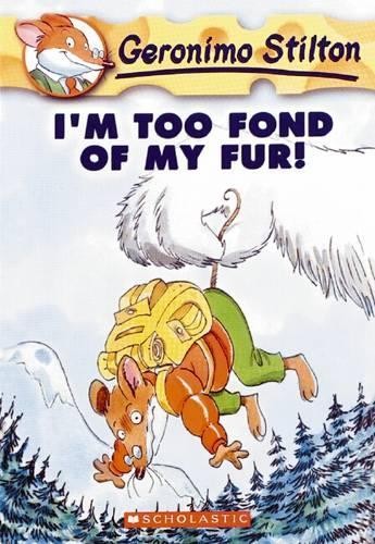 Geronimo stilton too - i'm, fond